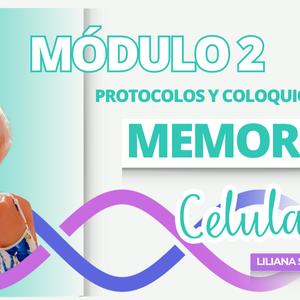 Módulo 2: Protocolos y coloquio final - Memoria Celular
